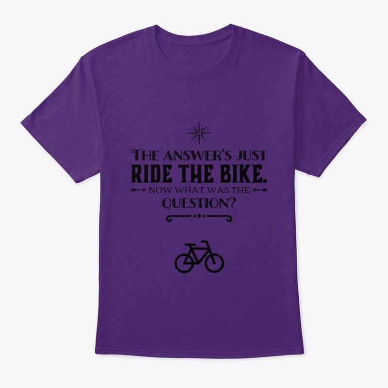 Just Ride the Bike answer