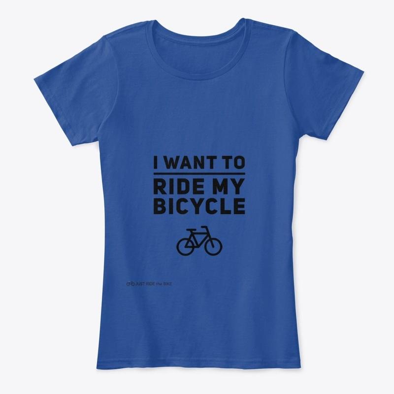 I want to ride my bicycle